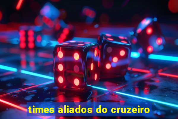 times aliados do cruzeiro